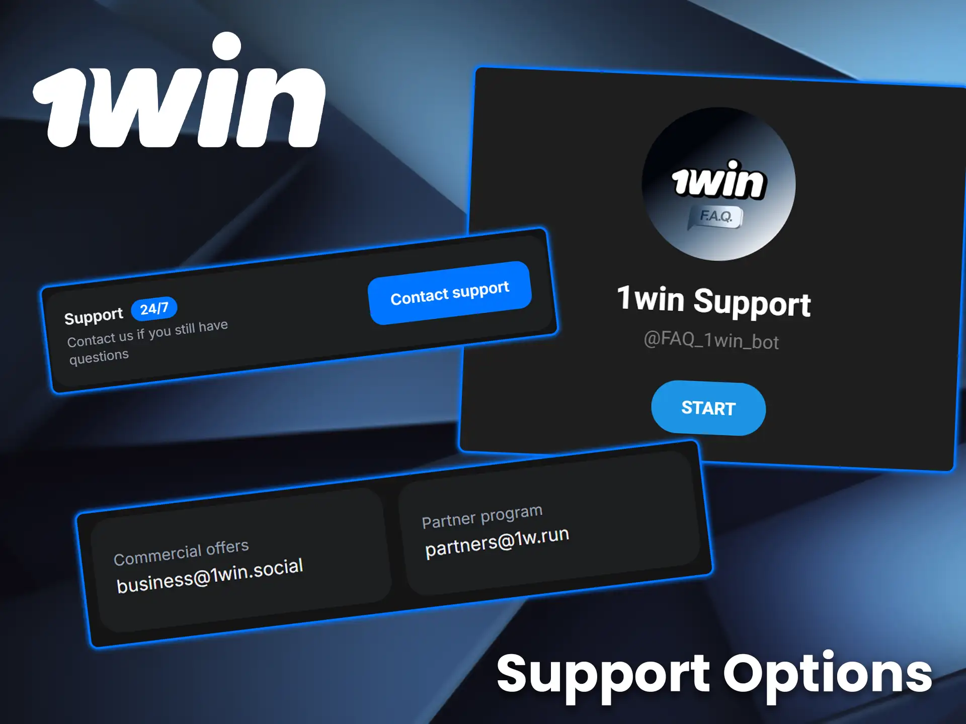 Contact our customer support representatives at 1win.